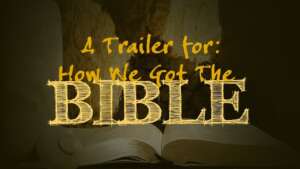 CF504 – How We Got Our Bible